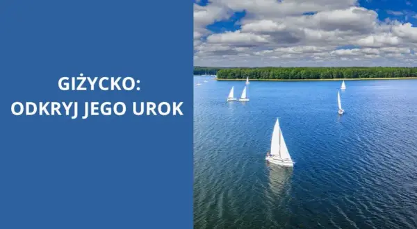 Miasta Warmińsko-Mazurskie: Odkryj uroki północno-wschodniej Polski